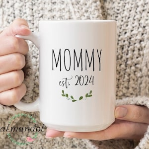 Mommy Est. Custom Baby Shower Gift For The Mom To Be. Mom Coffee Mug.  Baby Announcement Gift, New Mom Gift Mug, New Mommy Gift Mug, Mom Mug