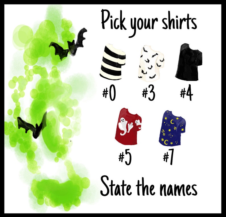 May include: A graphic showing different t-shirt designs with numbers. The designs include stripes, bats, ghosts, and stars. The text says "Pick your shirts" and "State the names".