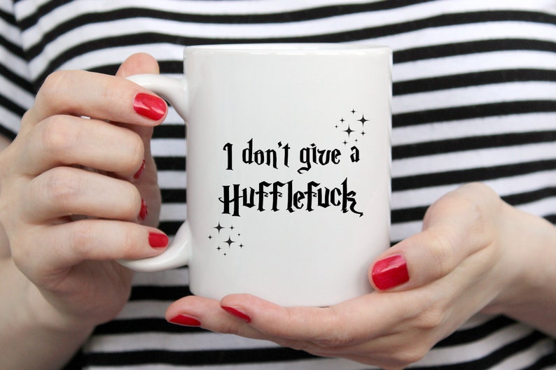 I Don't Give A Hufflefuck Mug, Gift Idea For Bookworms, Hufflefuck Mug, Gift For Her, Hufflefuck Gift Mug, Bookish Gift, Magical Gift Mug 11 oz white handle