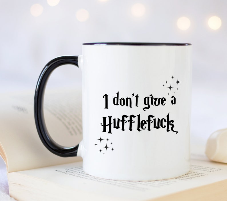 I Don't Give A Hufflefuck Mug, Gift Idea For Bookworms, Hufflefuck Mug, Gift For Her, Hufflefuck Gift Mug, Bookish Gift, Magical Gift Mug 11 oz black handle