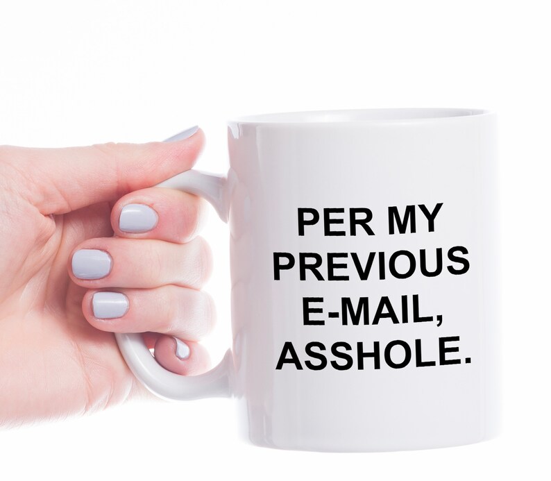Taza con mensaje personalizado en la parte posterior, regalos de oficina, tazas de oficina, regalo para compañero de trabajo, taza de vida laboral, taza de oficina divertida, según mi correo electrónico anterior. imagen 3