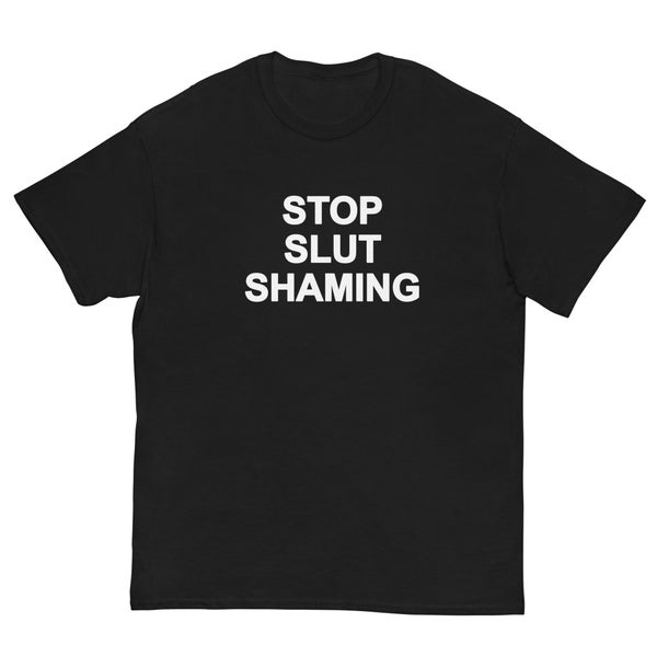 Stop Slut Shaming T-Shirt - Lustiges Meme Shirt - Schneller KOSTENLOSER Versand