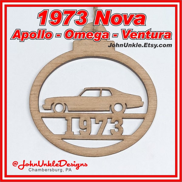 1973 Chevrolet Nova - Buick Apollo - Olds Omega - Pontiac Ventura Car Wood Laser Cut Ornament