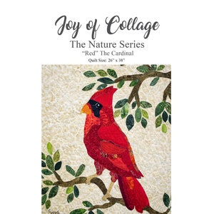 RED THE CARDINAL - Joy of Collage Quilt Pattern