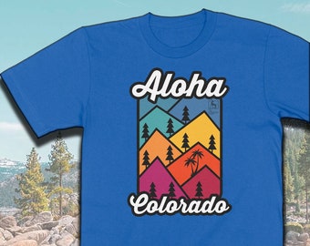 Aloha Colorado | Colorado Souvenir | Tropical Trending Colorado Gifts | Rocky Mountains | Pine & Palm Tree | UNISEX SHIRT