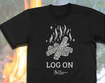 Log On Campfire T-shirt | RMNP | Camping | Bonfire | Rocky Mountain National Park | Colorado Gift Souvenir | UNISEX Shirt