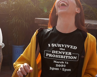2 Hour Denver Prohibition Shirt | Rocky Mountain | Trending Colorado Gifts & Souvenirs of the Liquor and Dispensary Shut Down | UNISEX SHIRT