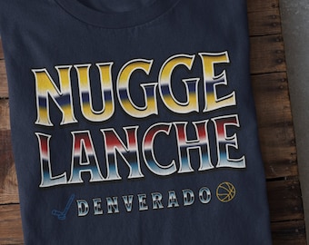 NuggeLanche T-shirt | Basketball & Hockey in Denver Colorado | UNISEX Shirt
