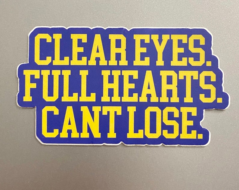 Clear Eyes Full Hearts Can't Lose Sticker Etsy