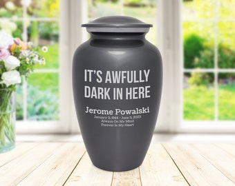 Memories Direct Custom Engraved It's Awfully Dark In Here Classic Cremation Urn - Urn for Human Ashes - Funny Urn