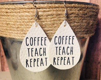 Rae Dunn Inspired Faux Leather Earrings- Coffee. Teach. Repeat.