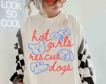 Comfort Colors Dog Shirt Funny Pup T-shirt Hot Girls Rescue Dogs Dog Mama Gift Dog Lover Crewneck Tee
