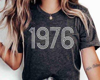 Custom 1976 Birthday Shirt Women's 50th Birthday Tshirt 1976 Birth Year Gift For Her Him 1976 Birthday Year Born In 1976 Bday 50 Years Old