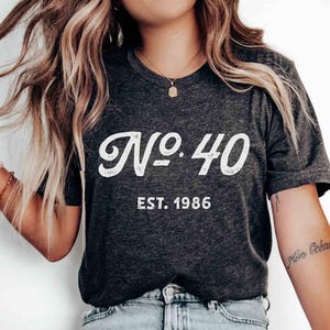 40th Birthday Shirt 40th Birthday Gift for Women No. 40 Est 1986 Born in 1985 Birth Year Gift for Best Friend Gift for Sister Hello 40 Shirt Dark Grey Heather