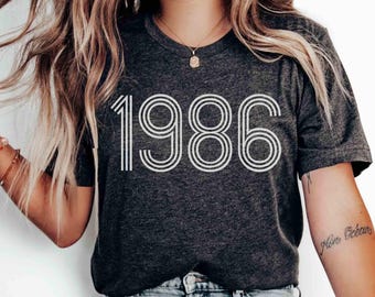 Custom 1986 Birthday Shirt Women's 40th Birthday Tshirt 1986 Birth Year Gift For Her Him 1986 Birthday Year Born In 1986 Bday 40 Years Old