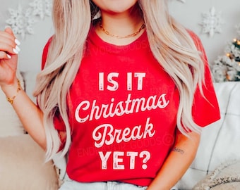 Funny Teacher Christmas Shirt Christmas Teacher Shirt Retro Christmas Shirt Is it Christmas Breat Yet Tshirt Holiday Apparel Party Shirt