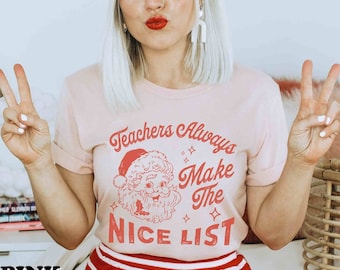 Funny Teacher Christmas Shirt Vintage Santa Christmas Teacher Shirt Make the Nice List Holiday Party Shirt Teacher Gift Team Holiday shirt