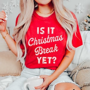 Funny Teacher Christmas Shirt Christmas Teacher Shirt Retro Christmas Shirt Is it Christmas Breat Yet Tshirt Holiday Apparel Party Shirt