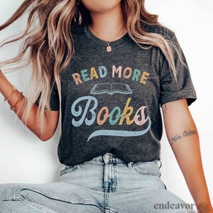 Reading Shirt Book Lover Shirt Librarian Shirt Reading Month Teacher Book Lover Gift Book Club Funny Book Shirt Read More Books Shirt