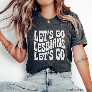 Let&#39;s go Lesbians Shirt, Retro Lesbian Shirt, Lesbian Pride Shirt, lgbtq pride shirt, queer pride shirt, wlw Pride Parade Shirt Lesbian Gift