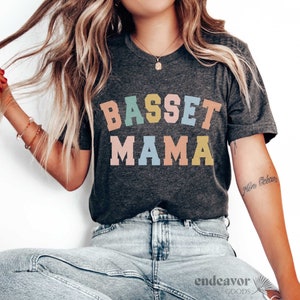 Basset Hound Shirt Basset Mama Shirt Basset Mom Tee Cute Basset Shirt Basset Hound Gift Basset Hound shirt New Puppy Gift Cute Basset Shirt