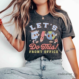 School Front Office Shirt Front Office Tshirts Team Matching Shirt Teacher Crew Elementary Let&#39;s Do This First Day of School Back to School