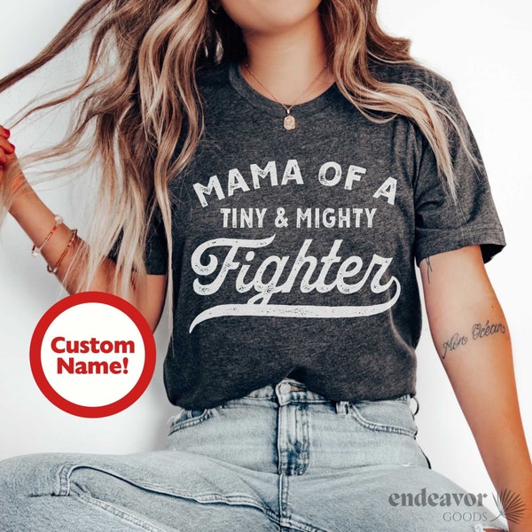 Mom of a Tiny and Mighty Fighter Shirt Preemie Mom Shirt, Cancer Shirt, NICU Mom Gift, Special Needs Mom, Matching Family Shirts Custom Name