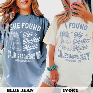 Perfect Match Made In Heaven Shirts Found My Perfect Match Bachelorette Shirts Luxury Bachelorette Merch Custom Location Name Her Perfect