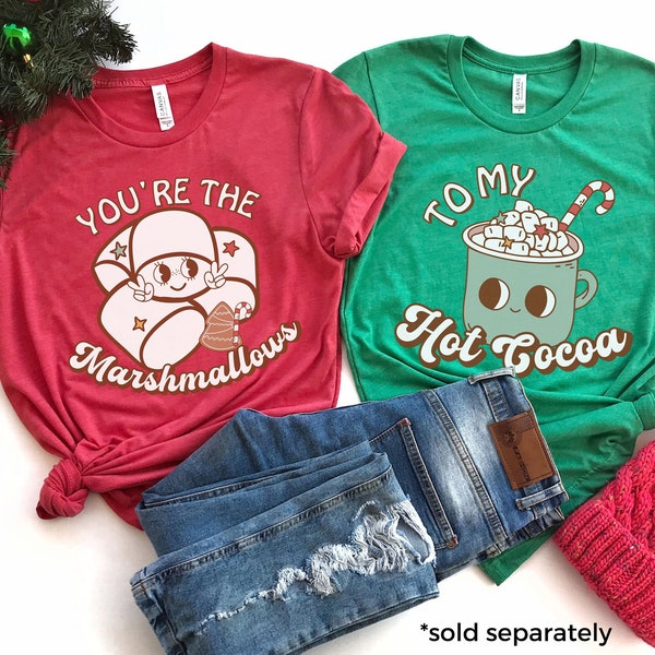 Funny Matching Couples Christmas Shirts, You're the Marshmallows to My Hot Cocoa Matching Christmas Pajamas His and Hers Couple Shirts Retro