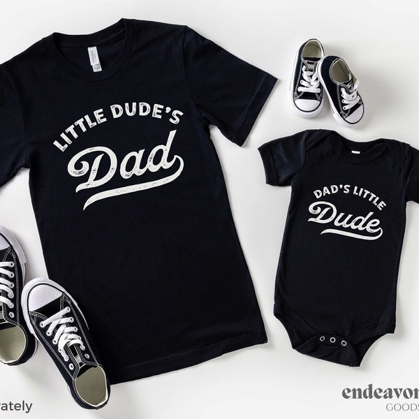 Little Dudes Dad Dads Little Dude Like Father Like Son Matching Daddy and Me Shirts Fathers day gift for dad Father Son Tees New Dad Gift