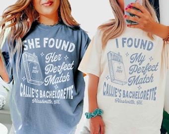 Perfect Match Made In Heaven Shirts Found My Perfect Match Bachelorette Shirts Luxury Bachelorette Merch Custom Location Name Her Perfect