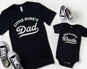 Little Dudes Dad Dads Little Dude Like Father Like Son Matching Daddy and Me Shirts Fathers day gift for dad Father Son Tees New Dad Gift