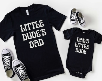 Little Dudes Dad Dads Little Dude Like Father Like Son Matching Daddy and Me Shirts Fathers day gift for dad Father Son Tees New Dad Gift
