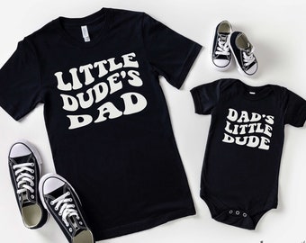 Little Dudes Dad Dads Little Dude Like Father Like Son Matching Daddy and Me Shirts Fathers day gift for dad Father Son Tees New Dad Gift