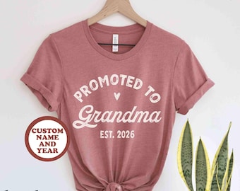 Promoted to Grandma Shirt New Grandma Shirt Grandma Established 2023 2024 Gender Reveal Shirt Pregnancy Reveal Gift for Grandma Grandma Est.