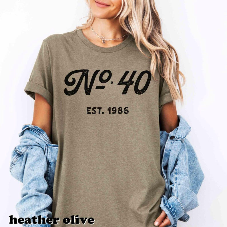40th Birthday Shirt 40th Birthday Gift for Women No. 40 Est 1986 Born in 1985 Birth Year Gift for Best Friend Gift for Sister Hello 40 Shirt Heather Olive
