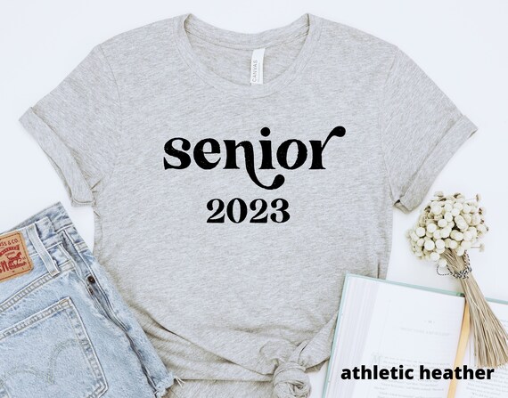 Senior 2023 Shirt Class of 2023 Senior Tee Graduation 2023 - Etsy