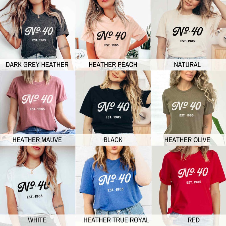 May include: A selection of t-shirts in various colors, each featuring a white graphic with the text "No. 40 Est. 1985". The colors include dark grey heather, heather peach, natural, heather mauve, black, heather olive, white, heather true royal, and red.