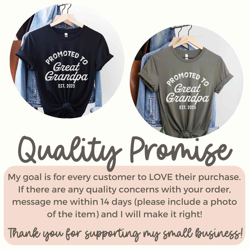 May include: Two t-shirts, one black and one olive green, each with the text "Promoted to Great Grandpa EST. 2025" in white. The shirts are displayed on hangers. Below, text reads "Quality Promise" and a message about customer satisfaction.