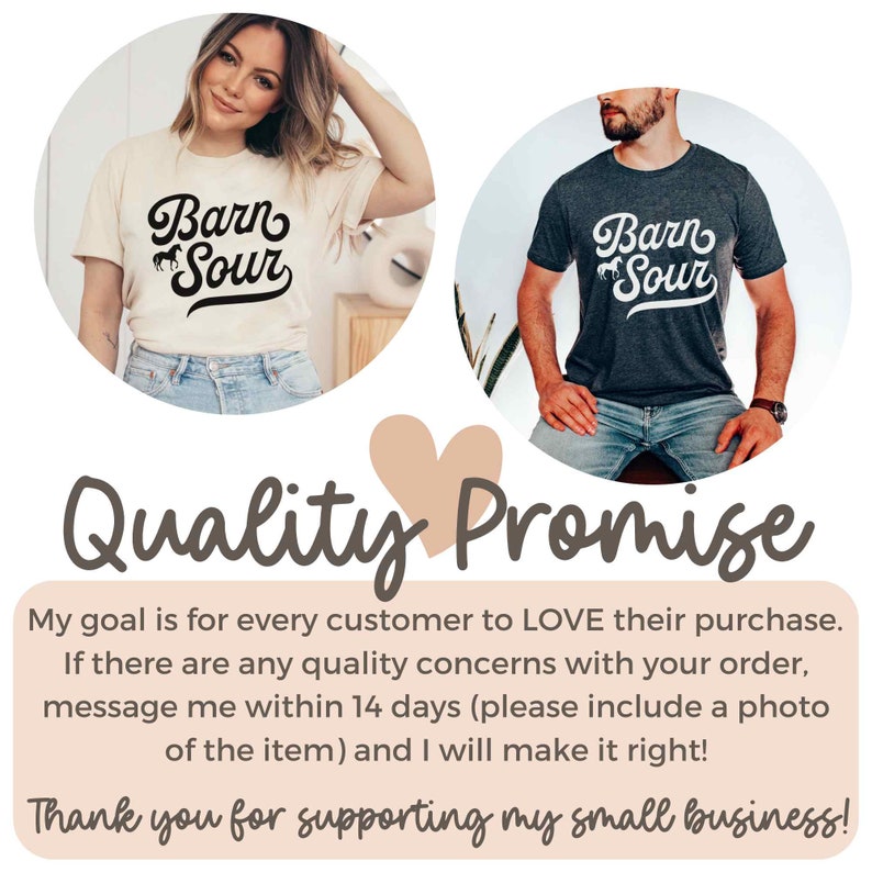 May include: Two t-shirts with the text "Barn Sour" and a horse graphic. The t-shirts are in different colors, one is light beige and the other is dark grey. The text is in black. The image also includes the text "Quality Promise" and a heart.