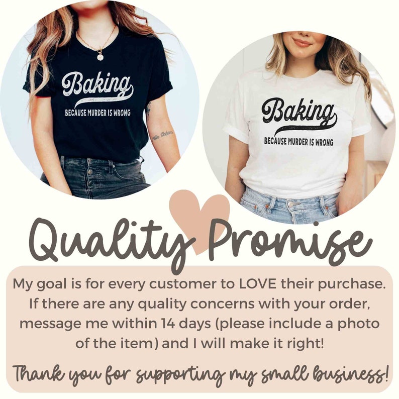 Pode incluir: Duas mulheres vestindo camisetas pretas e brancas com o texto "Baking because murder is wrong". A imagem inclui o texto "Quality Promise" e uma mensagem sobre a satisfa&ccedil;&atilde;o do cliente.