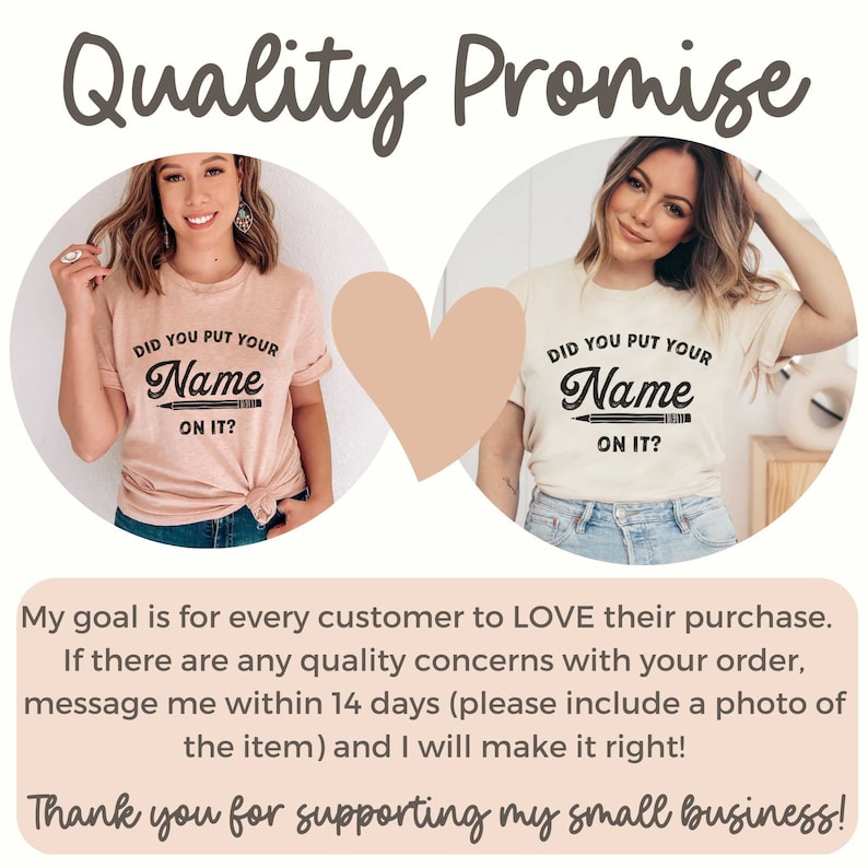 May include: Two women are wearing pink and white t-shirts with the text "Did you put your name on it?" and a pencil graphic. The text is in a retro font. The t-shirts are a quality promise for customers.