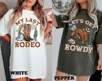 Nashville Bachelorette Shirts Country Bachelorette Shirts Western Cowgirl Cosmic Let's Get Rowdy My Last Rodeo Austin Texas Comfort Colors