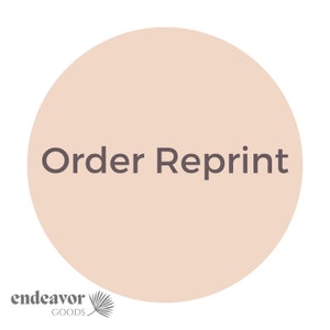 May include: A circular graphic with the words "Order Reprint" in dark gray text on a light peach background. The Endeavor Goods logo is in the lower left corner.