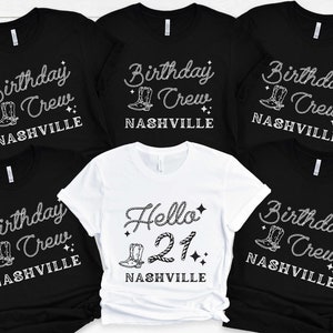 Nashville 21st Birthday Shirts Nashville Birthday Hello 21 Twenty One Country Music Girls Trip Birthday Trip Group Shirts Birthday Crew