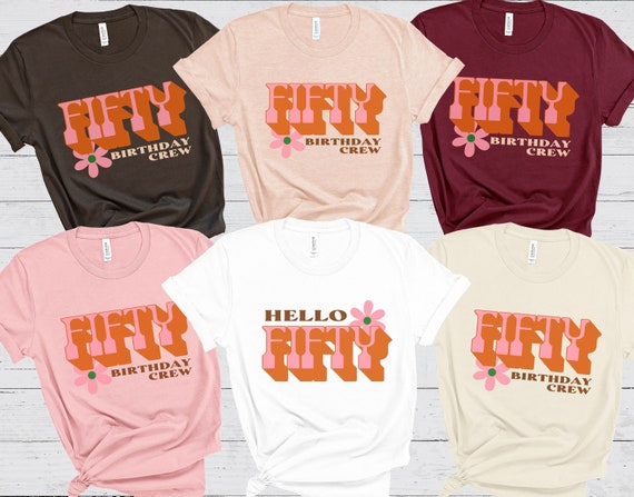 50th Birthday Shirt Funny Birthday Group Shirts Retro Birthday Party T-Shirt 50th Birthday Gift Fifty Birthday Group Shirt 50th Birthday Tee