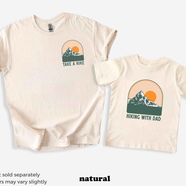First Father's Day Gift Daddy and Me Shirts Matching Father Son Daughter Shirts Take a HIke Hiking With Dad Youth Toddler Baby New Dad Gift