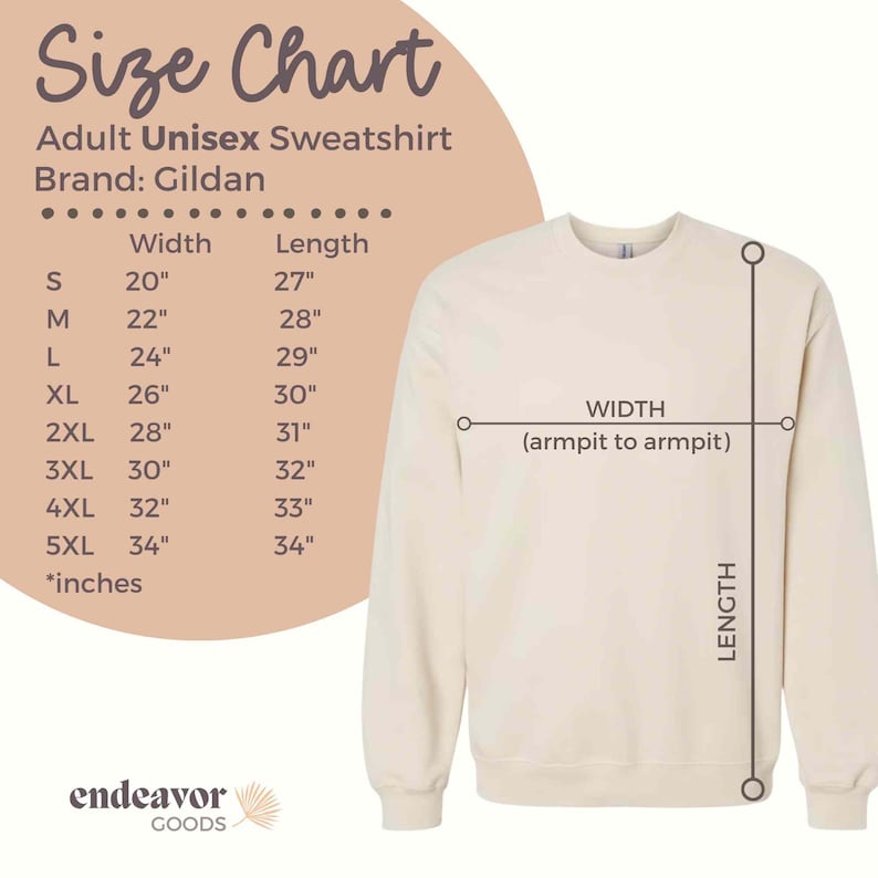 May include: Size chart for an adult unisex sweatshirt, showing measurements in inches for width and length, from size S to 5XL. The chart is next to a beige sweatshirt with the words "WIDTH (armpit to armpit)" and "LENGTH" labeled.