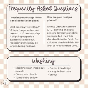 May include: A white and brown illustrated graphic with text that reads "Frequently Asked Questions" and "Washing". The text describes shipping times, printing methods, and washing instructions for apparel.