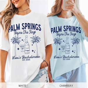 Bachelorette Party Shirts Palm Springs Bachelorette Shirts Custom Bachelorette Shirts Personalized Palm Springs Before The Rings Bride Shirt